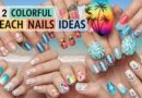 12 Colorful Beach Nails Ideas