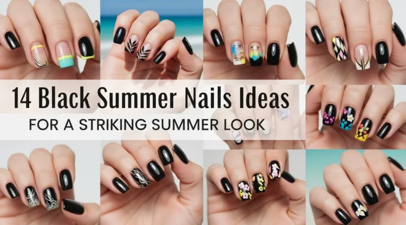 14 Black Summer Nails Ideas for A Striking Summer Look